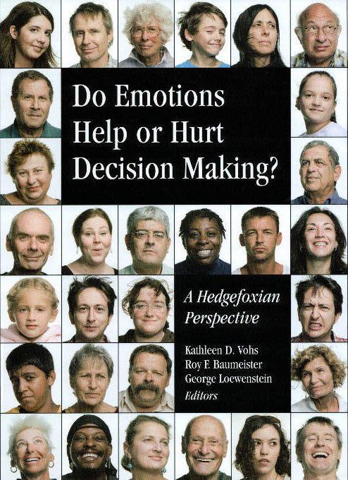 Do Emotions Help or Hurt Decision Making? | Russell Sage Foundation
