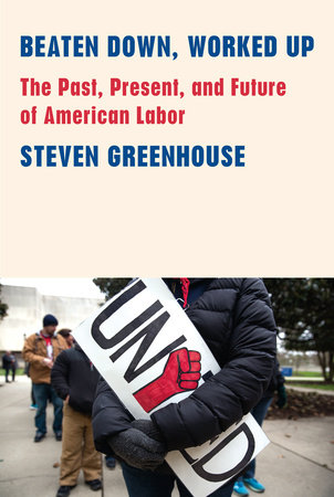 Image for news story New Book: Beaten Down, Worked Up: The Past, Present, and Future of American Labor