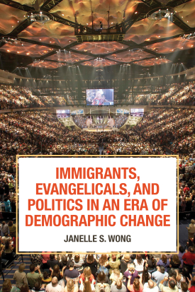 Cover image of the book Immigrants, Evangelicals, and Politics in an Era of Demographic Change