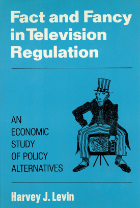 Cover image of the book Fact and Fancy in Television Regulation