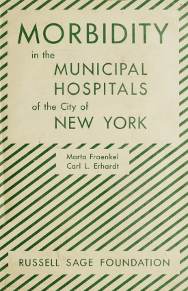 Cover image of the book Morbidity in the Municipal Hospitals of the City of New York